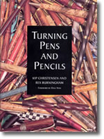 Image of Turning Pens and Pencils by Kip Christensen and Rex Burningham